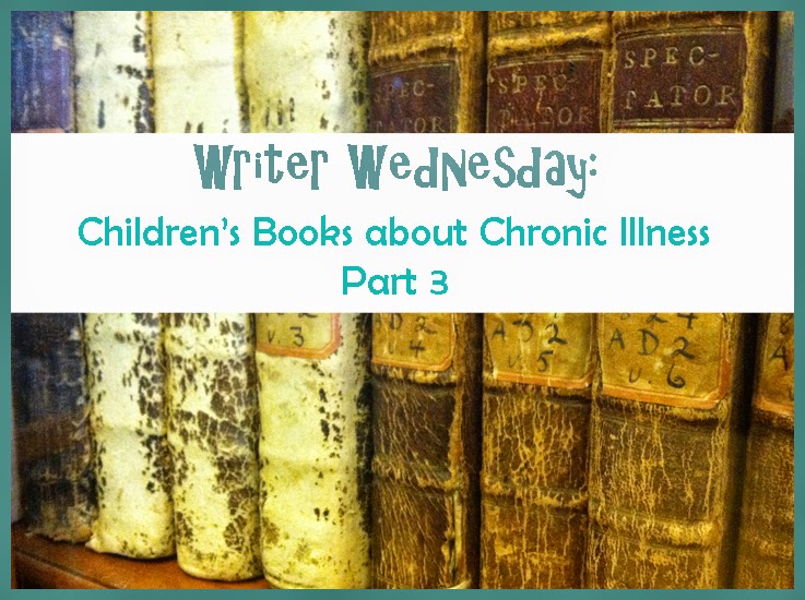 graphic: Writer Wednesday children's books about chronic illness part 3